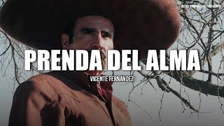 Vicente Fernández - Prenda Del Alma (Letra/Lyrics)
