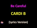 Cardi B - Be Careful (Lyrics version)