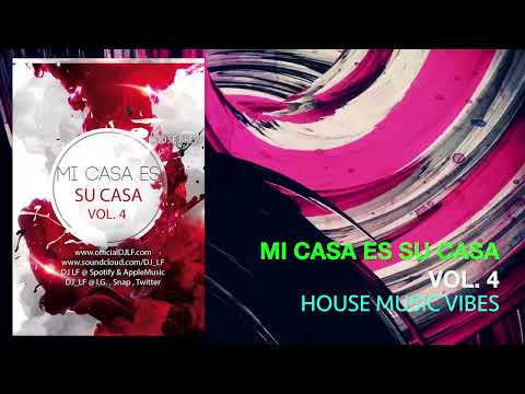 HOUSE MUSIC ☀️Pool Party Vibes / Gym Vibes  - ''Mi Casa Es Su Casa'' Episode. 4 by DJ LF