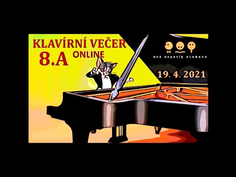 8. A - Klavírní večer žáků ZUŠ "Žerotín" Olomouc 19.4.2021