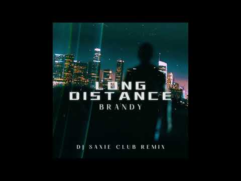 Brandy - Long Distance (Dj Saxie Bootleg Remix)