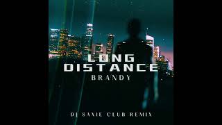 Download lagu Brandy - Long Distance (Dj Saxie Bootleg Remix) mp3