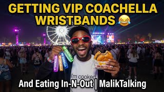 TRYING TO COP VIP COACHELLA 2027 WRISTBANDS (WEEKEND 2) EATING IN-N-OUT 