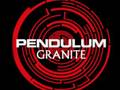 Pendulum - Granite [HQ] 