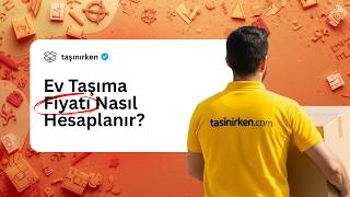 Ev Taşıma Fiyatı Nasıl Hesaplanır? (2026 Rehberi)