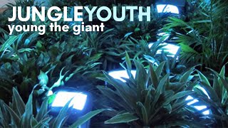 YOUNG THE GIANT - JUNGLE YOUTH LYRICS