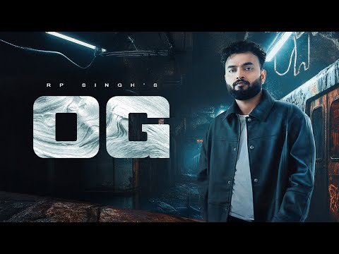 RP Singh - OG (official music video)