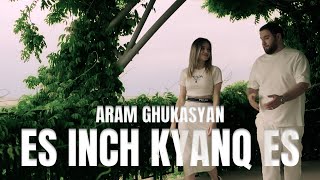Aram Ghukasyan - Vay es inch kyanq es (2023)