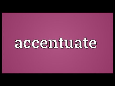 Accentuate Meaning