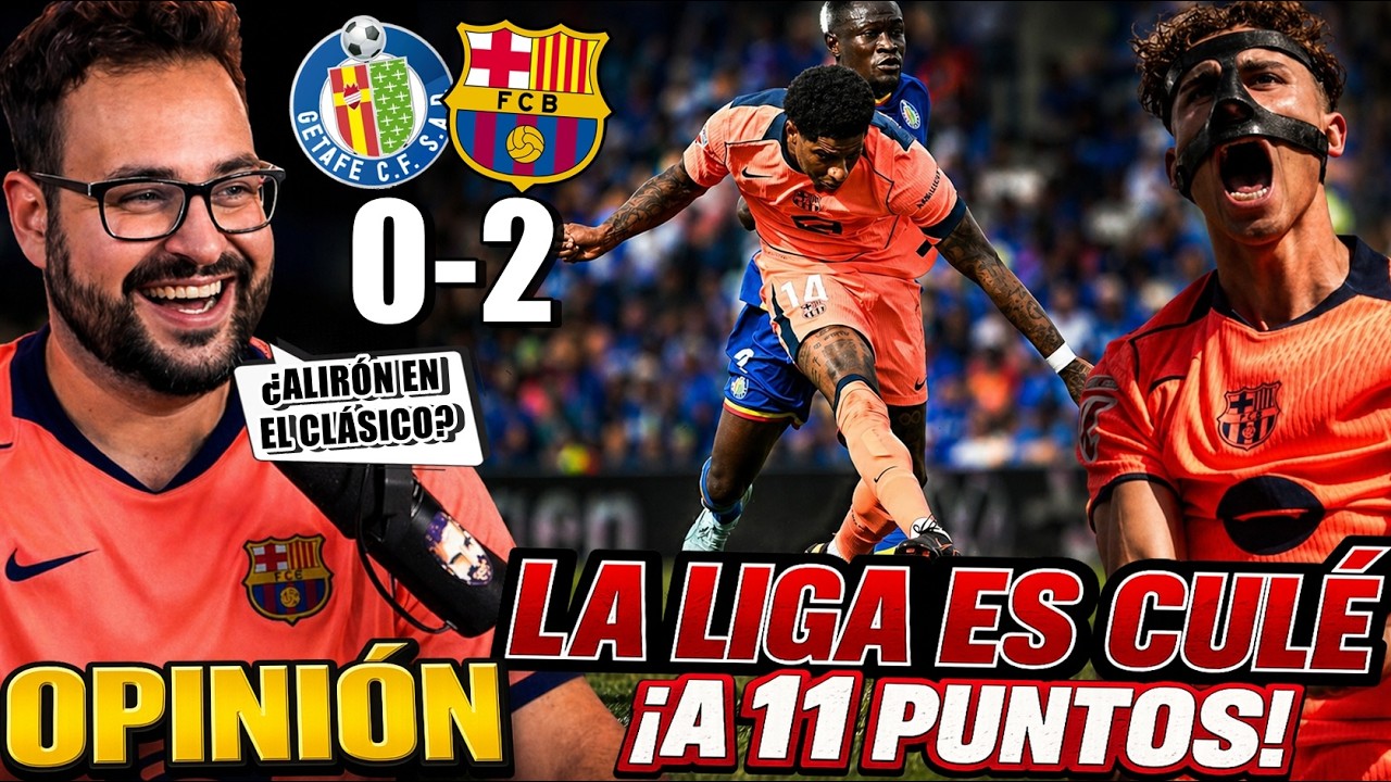 ¡LA LIGA es NUESTRA! El BARÇA GANA 0-2 al GETAFE y le SACA 11 PUNTOS al REAL MADRID - OPINIÓN