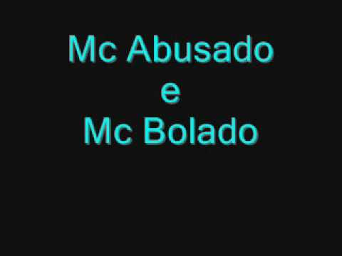 Mc abusado e Mc Bolado
