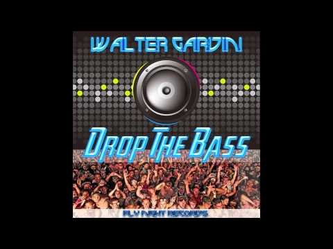 Walter Gardini Drop the bass (FlyNightRecords)