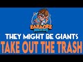 They Might Be Giants - Take Out The Trash (Karaoke)