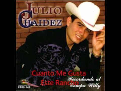 Julio Chaidez - Cuanto Me Gusta Este Rancho