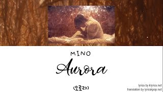 MINO - Aurora LYRICS - Han Rom Eng ll lyricgirlx
