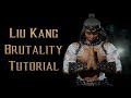 Liu Kang Brutality Tutorial for Mortal Kombat 11 - Kombat Tips Season 3