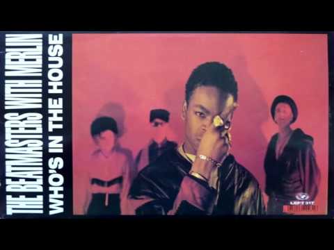 The Beatmasters With Merlin  - Who's In The House (The Hip House Anthem) 1989