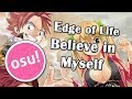 Osu! - Edge of Life - Believe in Myself [Insane ...