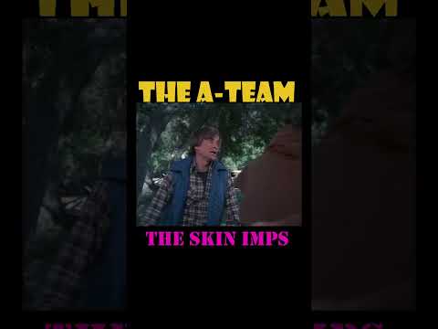The A-Team - The Skin Imps