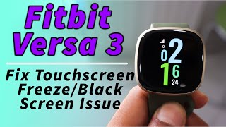 Fitbit Versa 3 Fix Black Screen Freeze Issue 🛠️ | Screen Wake Not Working *Fixed*