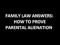 How to Prove Parental Alienation in Court