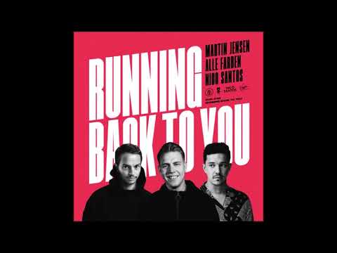 Martin Jensen, Alle Farben & Nico Santos - Running back to you (Crystal Rock & Marc Kiss Remix)