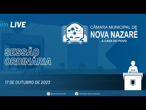 Sessão Ordinária - 17/10/2023 - Câmara Municipal de Vereadores de Nova Nazaré - MT