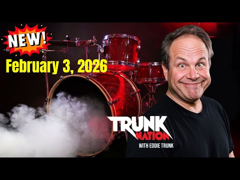 Trunk Nation with Eddie Trunk February 3, 2026 FULL SHOW