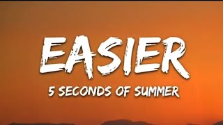Download lagu 5 SECONDS OF SUMMER - Easier   (Lyrics) mp3