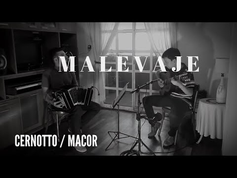 MALEVAJE - Cernotto/Macor Dúo