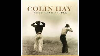 Colin Hay - If I Had Been a Better Man