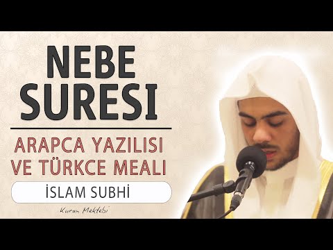 Nebe suresi anlamı dinle İslam Subhi (Nebe suresi arapça yazılışı okunuşu ve meali)