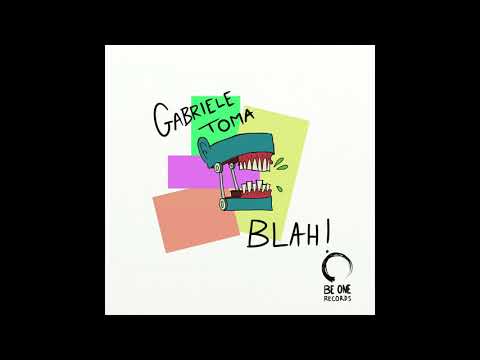 Gabriele Toma - Blah (Original Mix)
