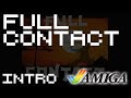 Full Contact Game Intro Commodore Amiga