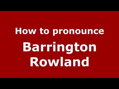 How to pronounce Barrington Rowland (Kannada/Karnataka, India) - PronounceNames.com