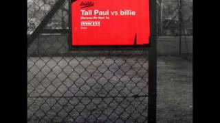 Tall Paul vs Billie ‎– (Because We Want To)