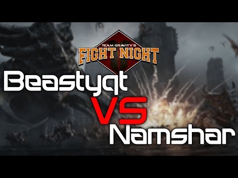 Team Gravity's Fight Night - Beastyqt vs Namshar