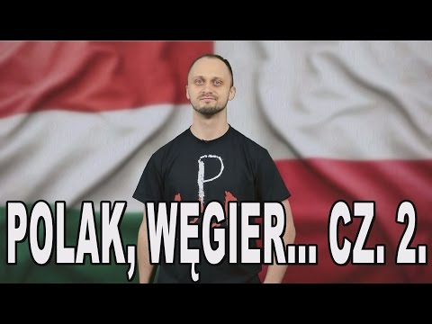 Polak, Węgier, dwa bratanki...cz.2. Historia Bez Cenzury
