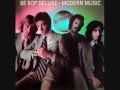 Be Bop Deluxe - Modern Music 