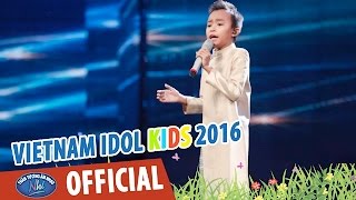 VIETNAM IDOL KIDS 2016 - GALA 3 - HÁT TỪ TRÁI TIM - HỒ VĂN CƯỜNG
