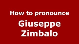 How to pronounce Giuseppe Zimbalo