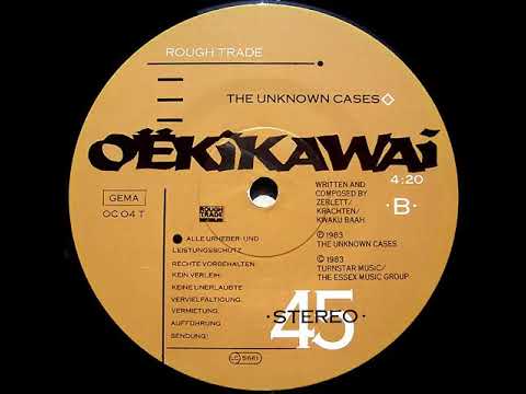 The Unknown Cases    Oëkikawai 1983