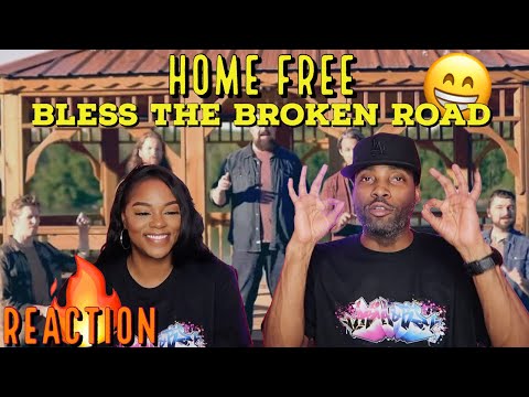 HOME FREE "BLESS THE BROKEN ROAD" REACTION | Asia and BJ