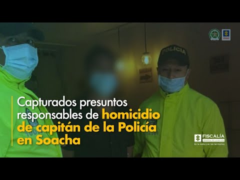 Fiscal Barbosa: Capturados presuntos responsables de homicidio de capitán de Policía en Soacha