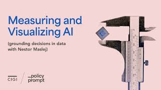Measuring and Visualizing AI (grounding decisions in data with Nestor Maslej)