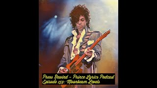 Moonbeam Levels: Press Rewind - Prince Lyrics Podcast