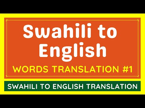 Swahili To English Google Translation BASIC WORDS #1 | Translate Swahili Language To English