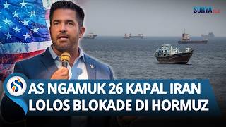 AS NGAMUK! Frustrasi 26 Kapal Iran Sukses Jebol Blokade di Selat Hormuz, Trump Dicap Gagal?