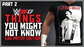WWE 2K17 - Things You Might Not Know About The 1.02 Patch! (Video)