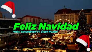 Download lagu FELIZ NAVIDAD!!! - Frizky Sumampouw Ft. Steve Wuaten ( Funky Mix ) SPECIAL NATAL 2021!!! mp3